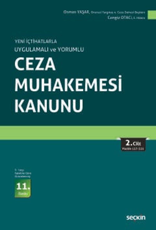 Yeni İçtihatlarla Uygulamalı Ve Yorumlu Ceza Muhakemesi Kanunu (2 Cilt) Osman Yaşar,Cengiz Otacı 11. Baskı, Şubat 2025