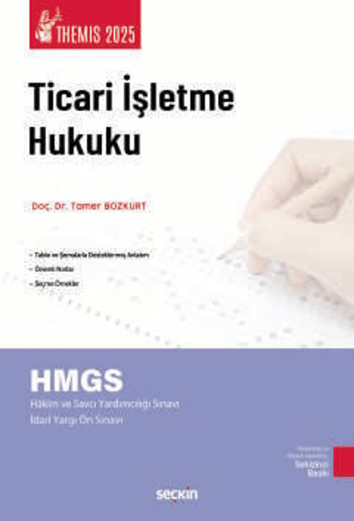 THEMIS - Ticari İşletme Hukuku - Konu Kitabı Ticaret Hukuku Cilt: I Doç. Dr. Tamer Bozkurt 8. Baskı, Mart 2025