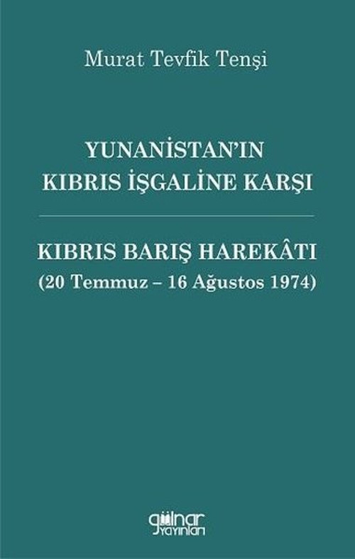 Yunanistan'ın Kıbrıs İşgaline Karşı -Kıbrıs Barış Harekatı (20 Temmuz - 16 Ağustos 1974)