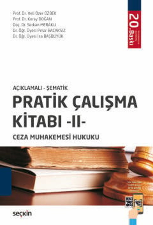 Açıklamalı - Şematik Pratik Çalışma Kitabı - II - Ceza Muhakemesi Hukuku Prof. Dr. Veli Özer Özbek,Prof. Dr. Koray Doğan