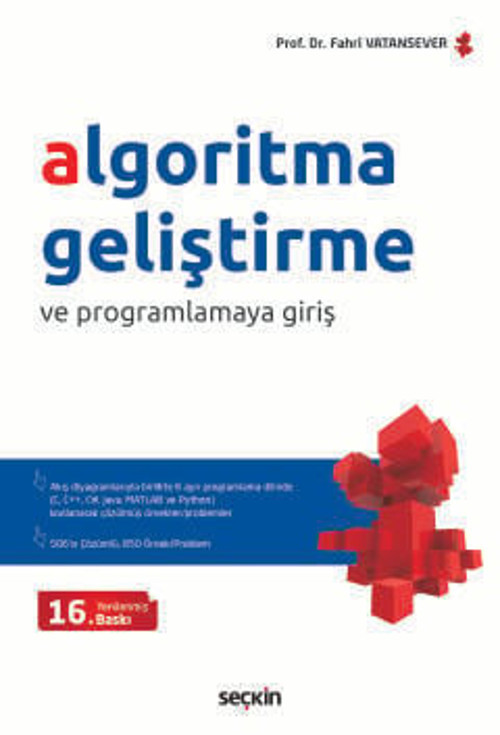 Algoritma Geliştirme ve Programlamaya Giriş (Akış Diyagramlarıyla Birlikte 6 Ayrı Programlama Dilinde (C, C++, C#, Java,