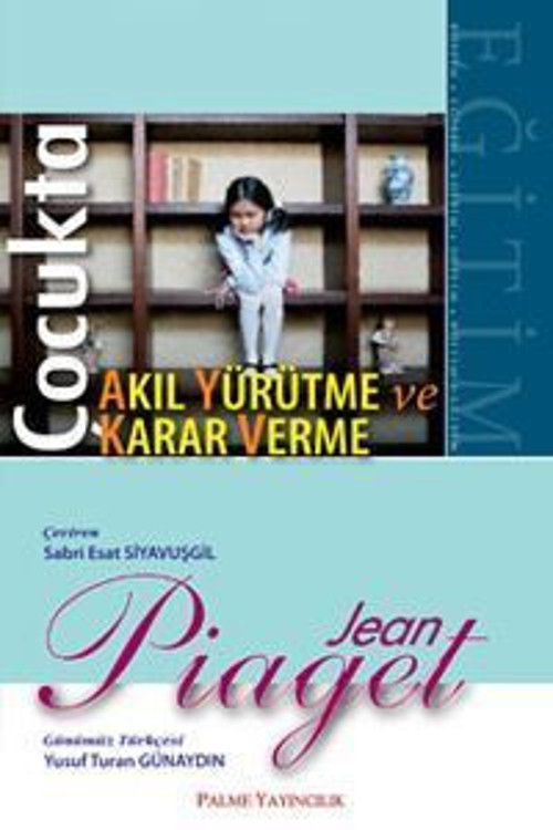 Palme Yayınevi Çocukta Karar Verme ve Akıl Yürütme