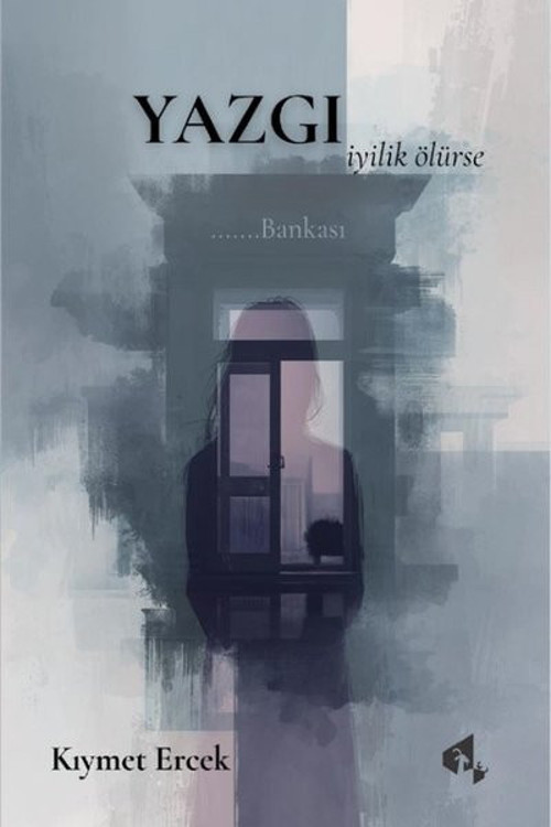 Yazgı - İyilik Ölürse