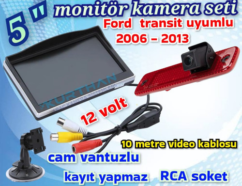 5 İNÇ MONİTÖR VE 2006-2013 FORD TRANSİT UYUMLU KAMERA 12 VOLT KAYIT YAPMAZ