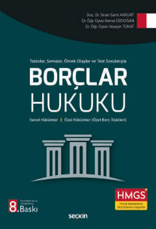 Tablolar, Şemalar, Örnek Olaylar ve Test Sorularıyla Borçlar Hukuku (Genel Hükümler - Özel Borç İlişkileri) Doç. Dr. Sin