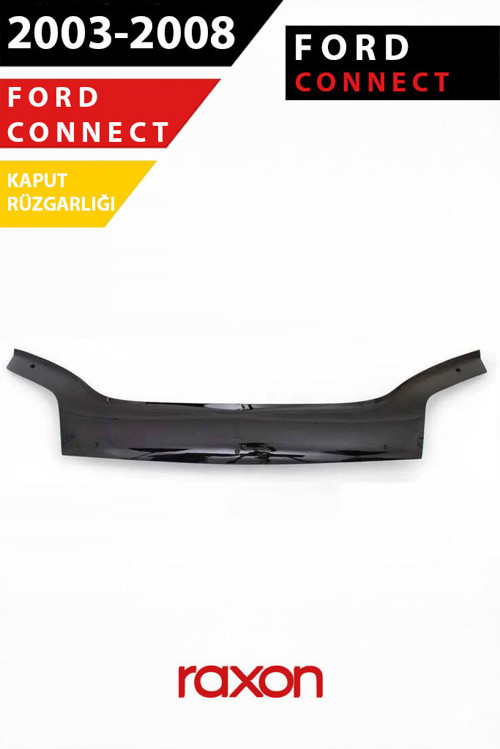 2003-2008 Ford Connect Kaput Rüzgarlığı 4mm.