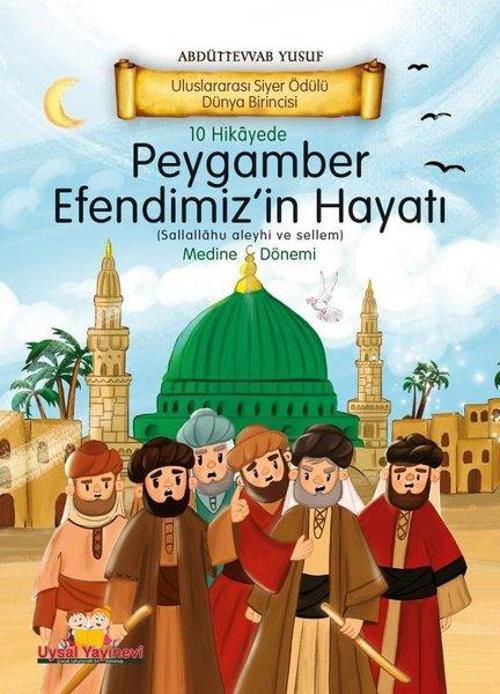 10 Hikayede Peygamber Efendimiz'in Hayatı - Medine Dönemi