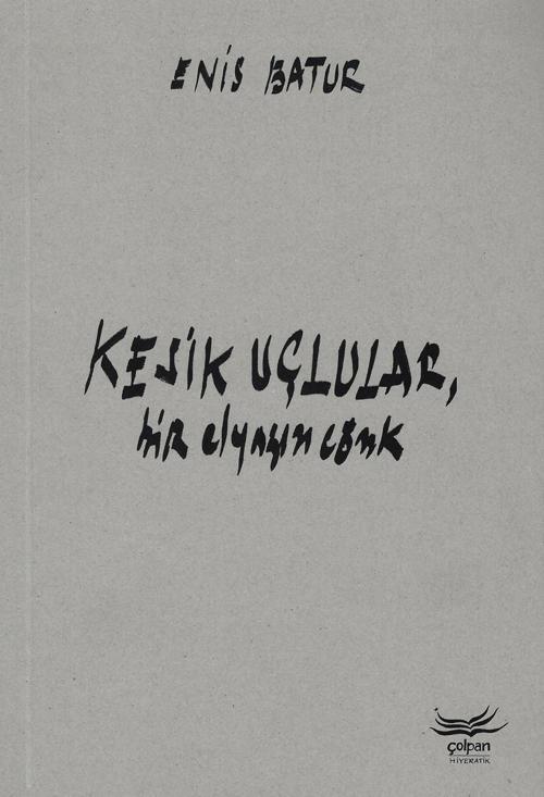 Kesik Uçlular –Bir Elyazısı Cönk