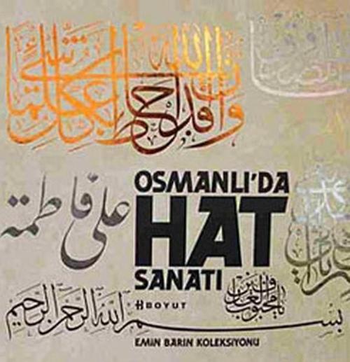 Osmanlı'da Hat Sanatı - Emin Barın Koleksiyonu