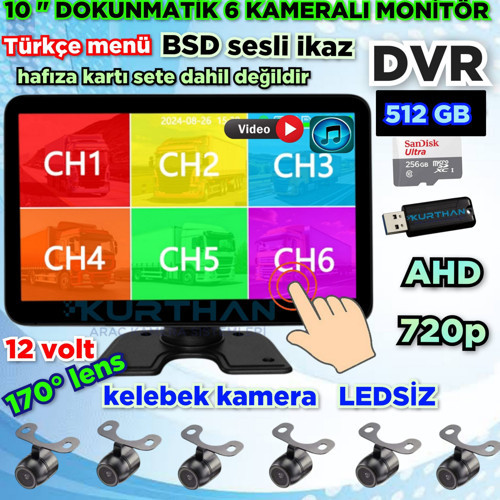 6 CH 10 İNÇ 512 GB DOKUNMATİK USB BSD DVR EKRAN LLEDSİZ KELEBEK KAMERA 170'' AHD 720p RCA 12 VOLT