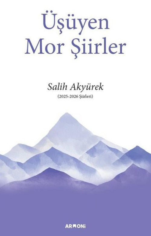 Üşüyen Mor Şiirler (2025 - 2026 Şiirleri)