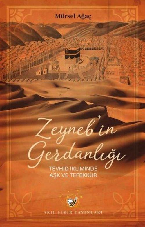 Zeyneb'in Gerdanlığı - Tevhid İkliminde Aşk ve Tefekkür