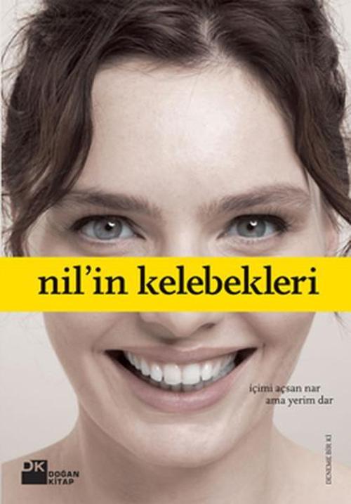 Nil'in Kelebekleri - İçimi Açsan Nar, Ama Yerim Dar