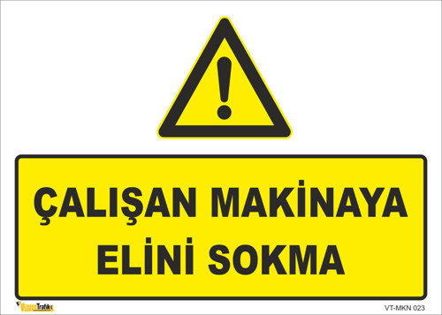 Çalışan Makineye Elini Uzatma - Isg Levhası 50x70 cm Galvaniz Saç 0,4 mm MKN 023