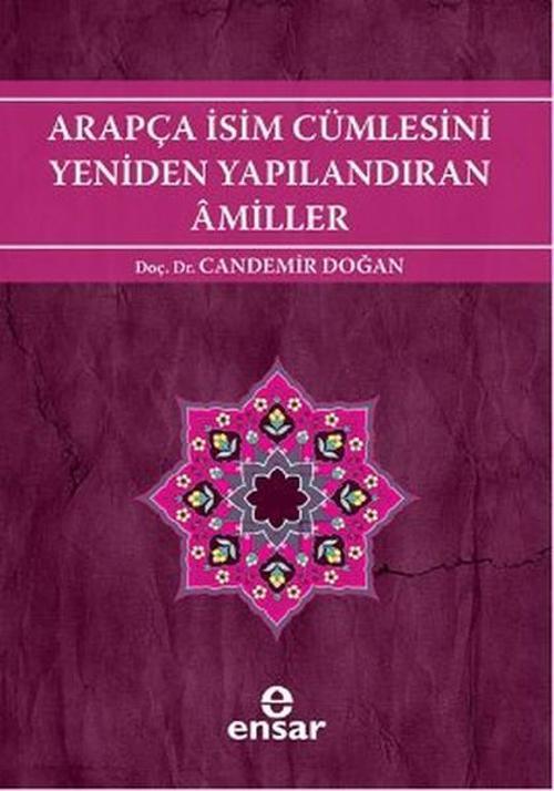 Arapça İsim Cümlesini Yeniden Yapılandıran Amiller