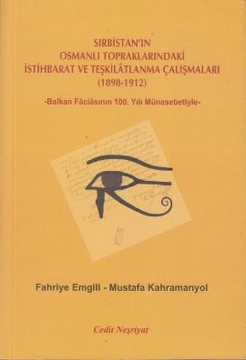 Sırbistan'ın Osmanlı Topraklarındaki İstihbarat ve Teşkilatlanma Çalışmaları (1898-1912)