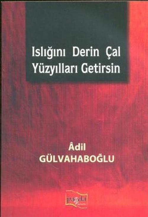 Islığını Derin Çal Yüzyılları Getirsin