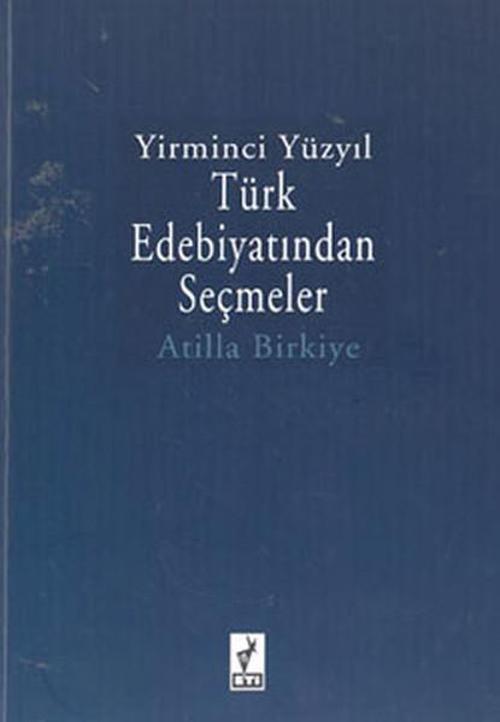 Yirminci Yüzyıl Türk Edebiyatından Seçmeler