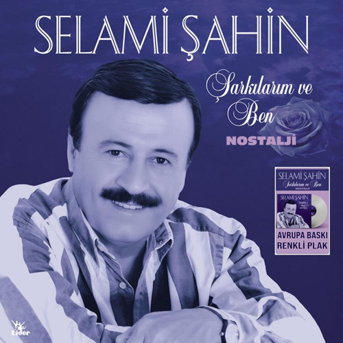 Selami Şahin - Şarkılarım ve Ben/Nostalji (Renkli Plak)