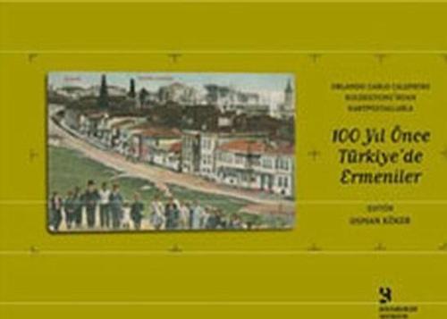 100 Yıl Önce Türkiye'de Ermeniler