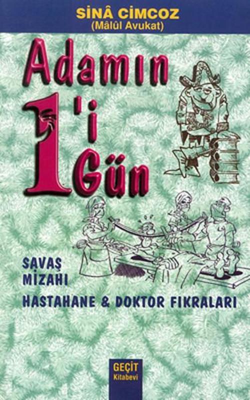 Adamın 1'i 1 Gün - Savaş Mizahı, Hastahane ve Doktor Fıkraları