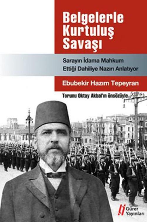 Belgelerle Kurtuluş Savaşı - Sarayın İdama Mahkum Ettiği Dahiliye Nazırı Anlatıyor