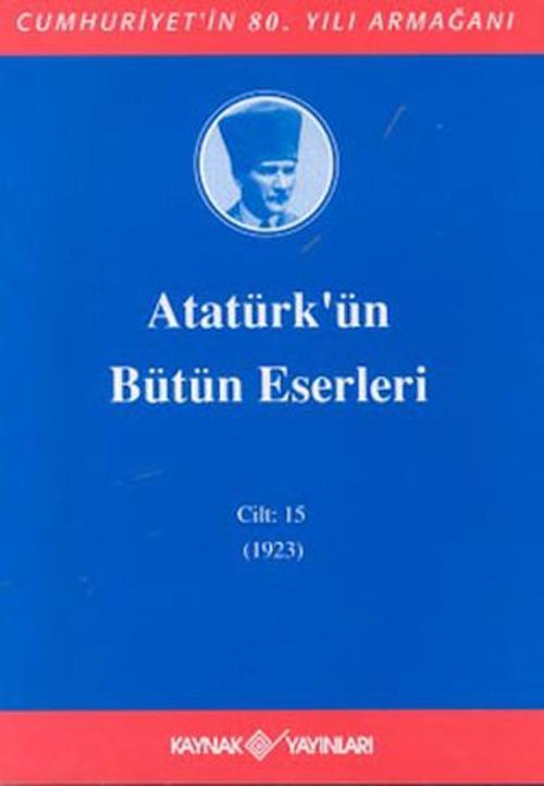Atatürk'ün Bütün Eserleri-Cilt:15 /  (1923)