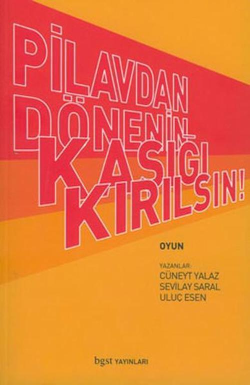 Pilavdan Dönenin Kaşığı Kırılsın