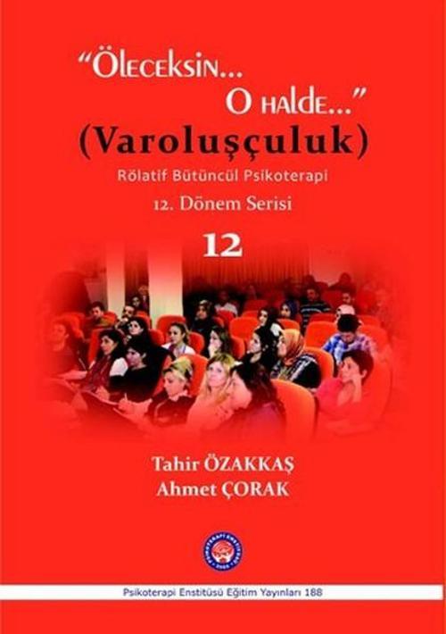 Öleceksin... O Halde... Varoluşçuluk