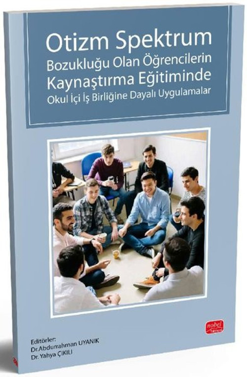 Otizm Spektrum Bozukluğu Olan Öğrencilerin Kaynaştırma Eğitiminde Okul İçi İş Birliğine Dayalı Uygul