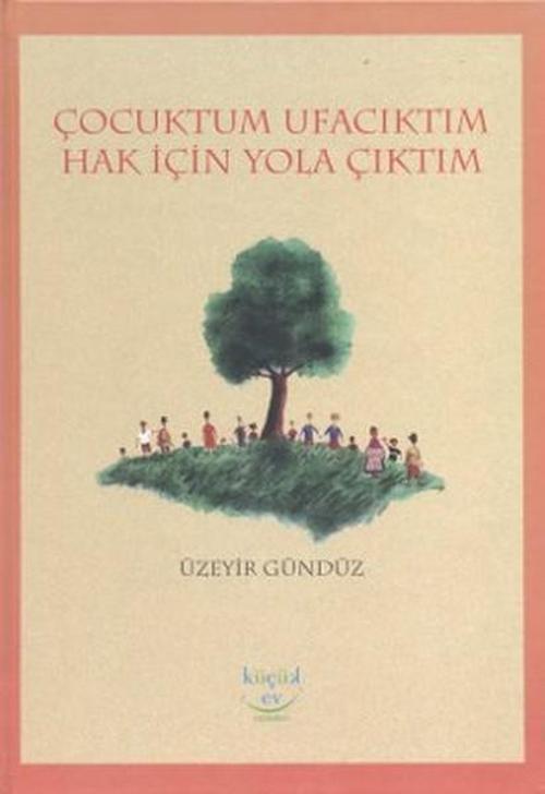 Çocuktum Ufacıktım Hak İçin Yola Çıktım