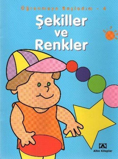 Öğrenmeye Başladım 4-Şekiller ve Renkler