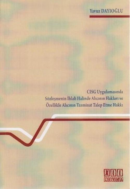 CSIG Uygulamasında Sözleşmenin İhlali Halinde Alıcının Hakları ve Özellikle Alıcının Tazminat Talep