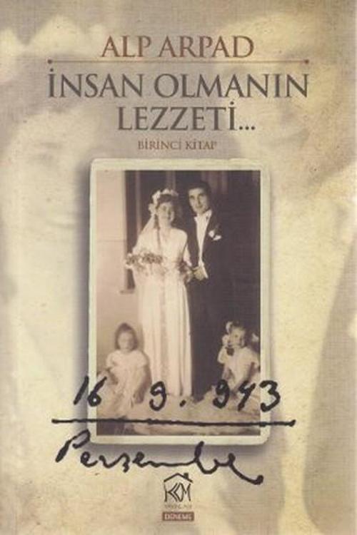 İnsan Olmanın Lezzeti - 1. Kitap