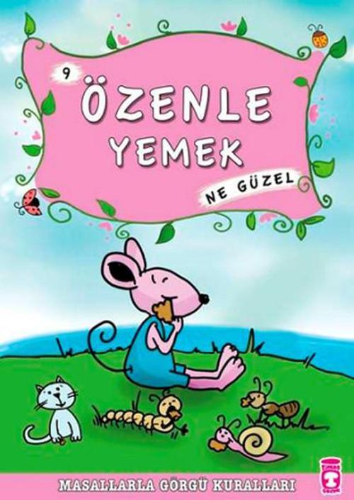 Masallarla Görgü Kuralları - Özenle Yemek Ne Güzel