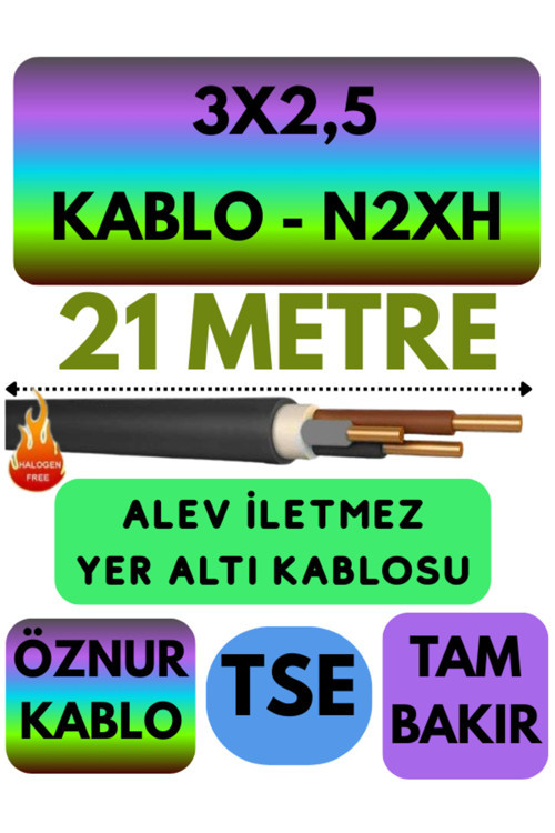 Öznur 3X2,5 N2XH (ALEV İLETMEZ) Yer Altı Kablosu Metre Seçenekli 21 METRE