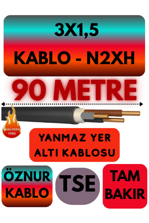 Öznur 3X1,5 N2XH (ALEV İLETMEZ) Yer Altı Kablosu Metre Seçenekli 90 METRE