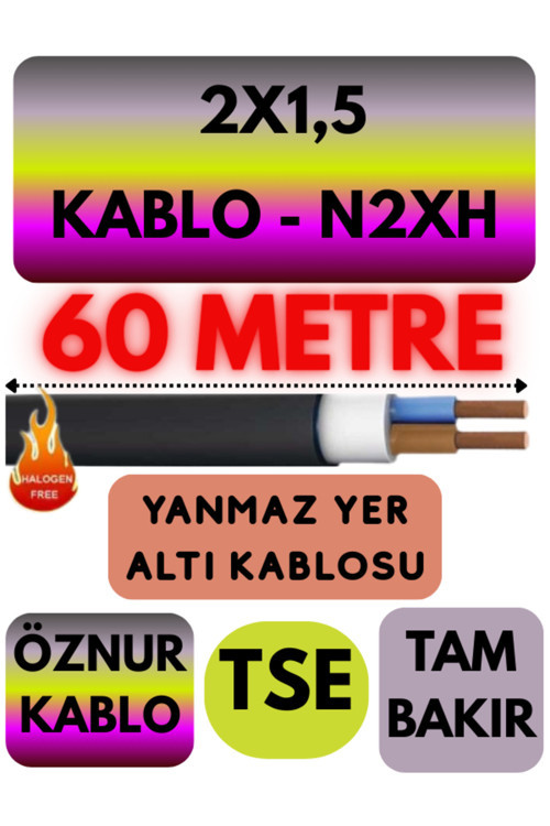 Öznur 2X1,5 N2XH (ALEV İLETMEZ) Yer Altı Kablosu Metre Seçenekli 60 METRE