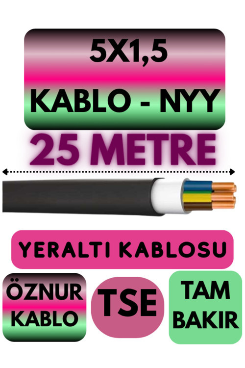 Öznur 5X1,5 NYY (Yeraltı Kablosu) Metre Seçenekli 25 METRE