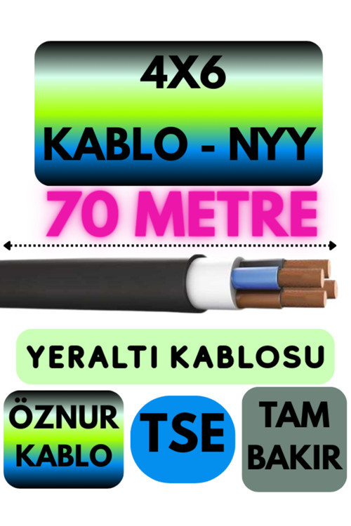 Öznur 4X6 NYY (Yeraltı Kablosu) Metre Seçenekli 70 METRE