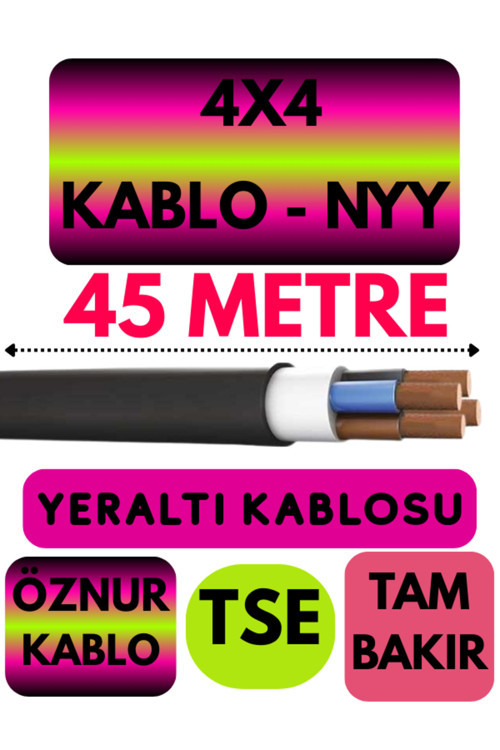 Öznur 4X4 NYY (Yeraltı Kablosu) Metre Seçenekli 45 METRE