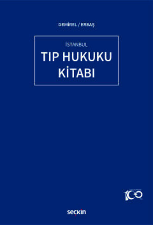 İstanbul Tıp Hukuku Kitabı Doç. Dr. Muhammed Demirel, (Editör)Dr. Öğr. Üyesi Rahime Erbaş, (Editör)1. Baskı, Şubat 2024
