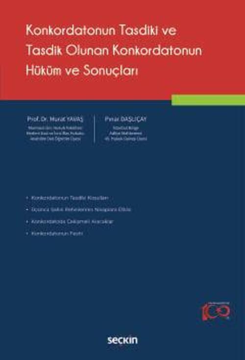 Konkordatonun Tasdiki ve Tasdik Olunan Konkordatonun Hüküm ve Sonuçları Prof. Dr. Murat Yavaş,Pınar Daşlıçay 1. Baskı