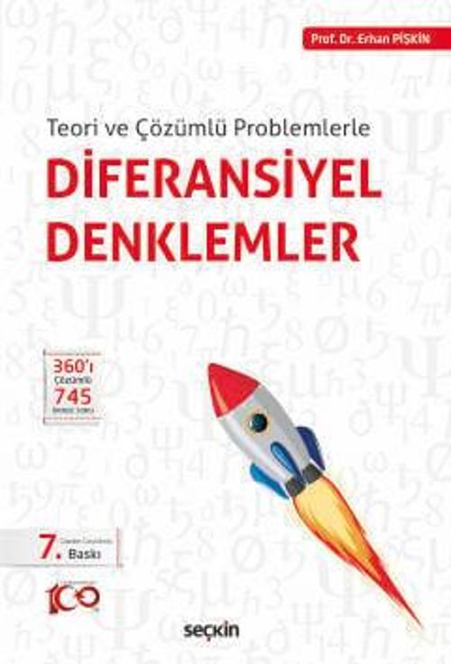 Teori ve Çözümlü Problemlerle Diferansiyel Denklemler Prof. Dr. Erhan Pişkin 7. Baskı, Mart 2024