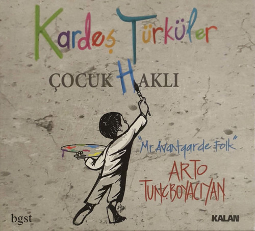(Plak Değildir CD dir) CD Kardeş Türküler Çocuk Hakları CD