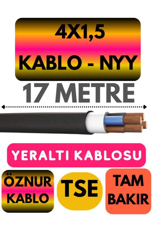 Öznur 4X1,5 NYY (Yeraltı Kablosu) Metre Seçenekli 17 METRE