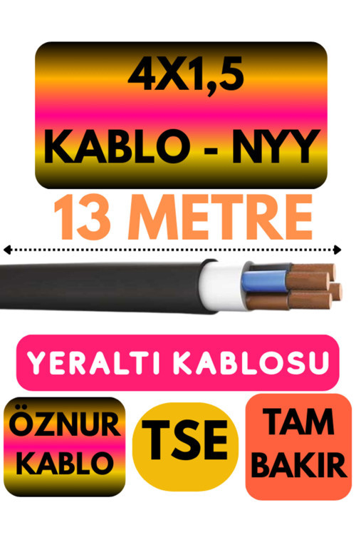 Öznur 4X1,5 NYY (Yeraltı Kablosu) Metre Seçenekli 13 METRE