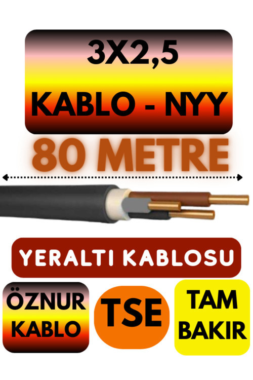 Öznur 3X2,5 NYY (Yeraltı Kablosu) Metre Seçenekli 80 METRE