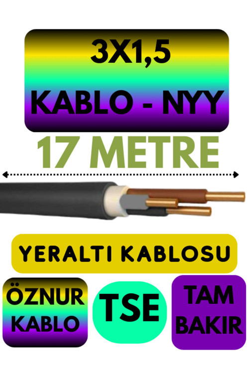 Öznur 3X1,5 NYY (Yeraltı Kablosu) Metre Seçenekli 17 METRE