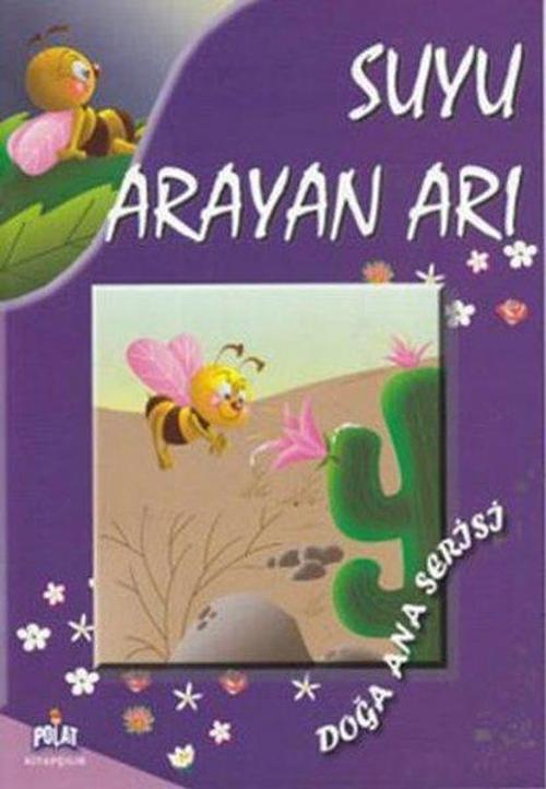 Suyu Arayan Arı - Doğa Ana Serisi
